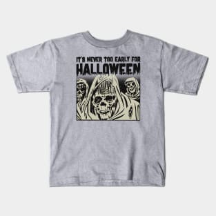 It's Never Too Early For Halloween Kids T-Shirt